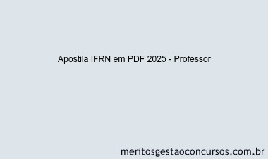 Apostila Concurso IFRN 2025 - Professor