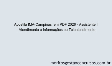 Apostila Concurso IMA-Campinas 2026 - Assistente I - Atendimento e Informações ou Teleatendimento