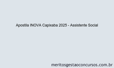 Apostila Concurso INOVA Capixaba 2025 - Assistente Social