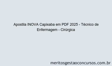 Apostila Concurso INOVA Capixaba 2025 - Técnico de Enfermagem - Cirúrgica