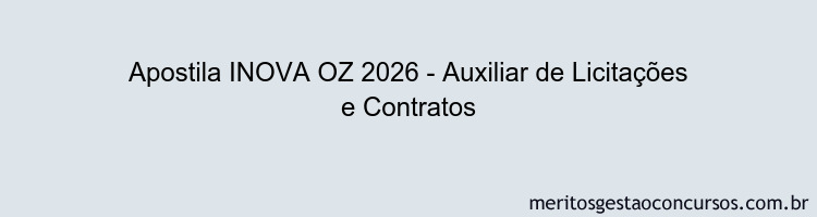 Apostila Concurso INOVA OZ 2026 - Auxiliar de Licitações e Contratos