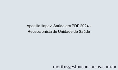 Apostila Concurso Itapevi Saúde 2024 PDF - Recepcionista de Unidade de Saúde