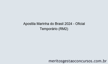 Apostila Concurso Marinha do Brasil 2024 Impressa - Oficial Temporário (RM2)