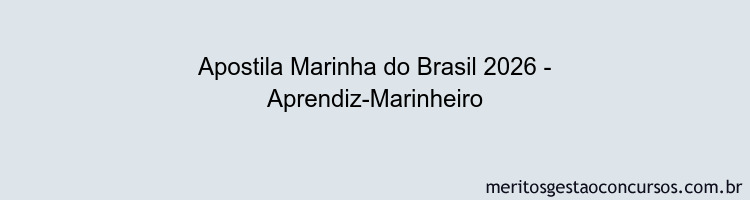 Apostila Concurso Marinha do Brasil 2026 - Aprendiz-Marinheiro