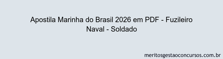 Apostila Concurso Marinha do Brasil 2026 - Fuzileiro Naval - Soldado