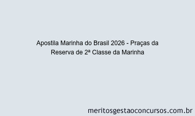 Apostila Concurso Marinha do Brasil 2026 - Praças da Reserva de 2ª Classe da Marinha