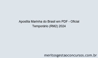 Apostila Concurso Marinha do Brasil - Oficial Temporário (RM2) 2024 PDF