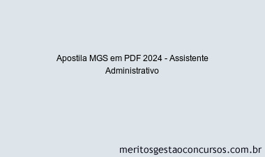 Apostila Concurso MGS 2024 PDF - Assistente Administrativo