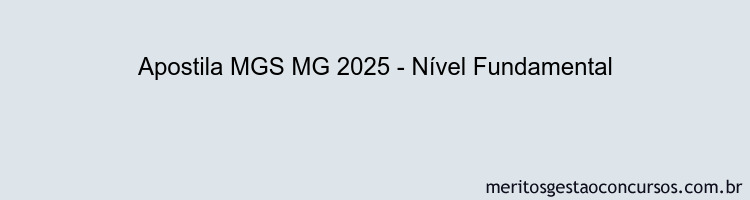 Apostila Concurso MGS MG 2025 - Nível Fundamental