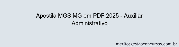 Apostila Concurso MGS MG 2025 - Auxiliar Administrativo
