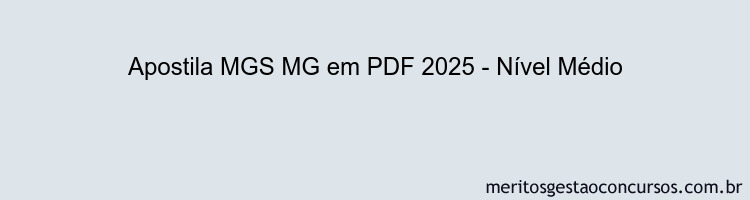 Apostila Concurso MGS MG 2025 - Nível Médio