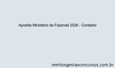 Apostila Concurso Ministério da Fazenda 2026 - Contador