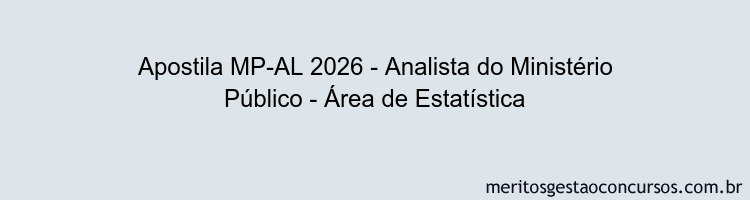 Apostila Concurso MP-AL 2026 - Analista do Ministério Público - Área de Estatística