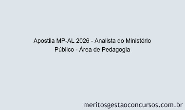 Apostila Concurso MP-AL 2026 - Analista do Ministério Público - Área de Pedagogia