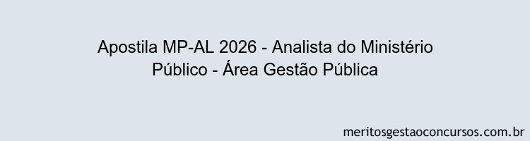 Apostila Concurso MP-AL 2026 - Analista do Ministério Público - Área Gestão Pública