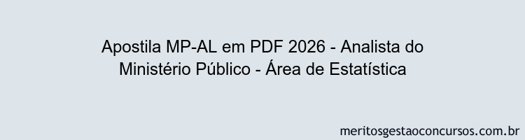 Apostila Concurso MP-AL 2026 - Analista do Ministério Público - Área de Estatística
