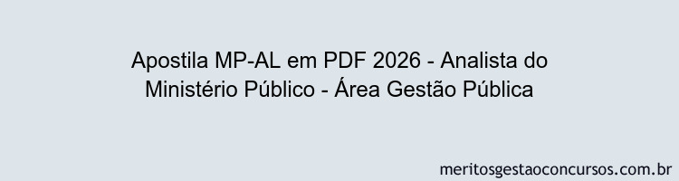 Apostila Concurso MP-AL 2026 - Analista do Ministério Público - Área Gestão Pública