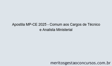Apostila Concurso MP-CE 2025 - Comum aos Cargos de Técnico e Analista Ministerial