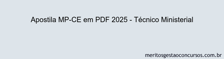 Apostila Concurso MP-CE 2025 - Técnico Ministerial