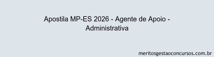 Apostila Concurso MP-ES 2026 - Agente de Apoio - Administrativa