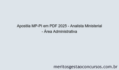 Apostila Concurso MP-PI 2025 - Analista Ministerial - Área Administrativa