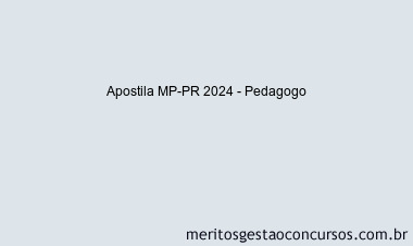 Apostila Concurso MP-PR 2024 Impressa - Pedagogo