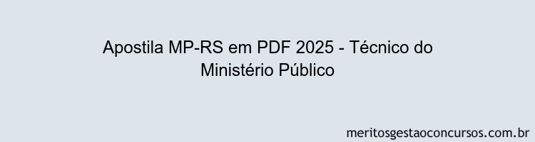 Apostila Concurso MP-RS 2025 - Técnico do Ministério Público