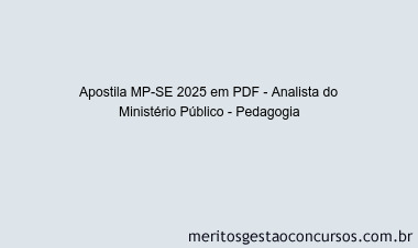 Apostila Concurso MP-SE 2025 - Analista do Ministério Público - Pedagogia
