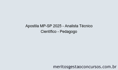 Apostila Concurso MP-SP 2025 - Analista Técnico Científico - Pedagogo