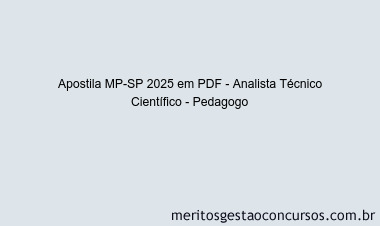 Apostila Concurso MP-SP 2025 - Analista Técnico Científico - Pedagogo