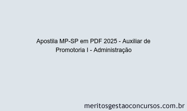 Apostila Concurso MP-SP 2025 - Auxiliar de Promotoria I - Administração