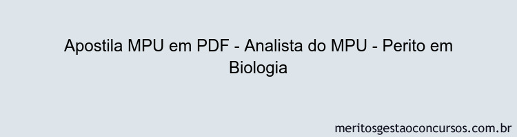 Apostila Concurso MPU - Analista do MPU - Perito em Biologia