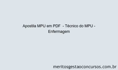 Apostila Concurso MPU - Técnico do MPU - Enfermagem