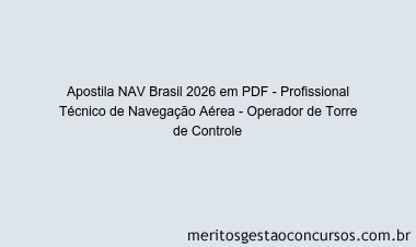 Apostila Concurso NAV Brasil 2026 - Profissional Técnico de Navegação Aérea - Operador de Torre de Controle
