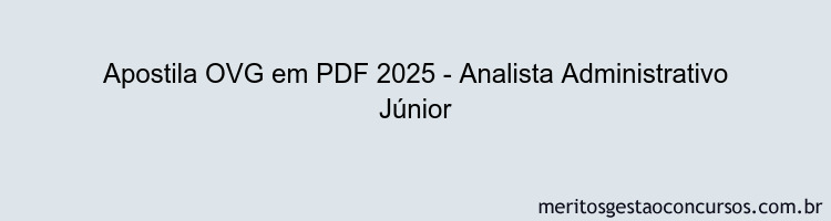 Apostila Concurso OVG 2025 - Analista Administrativo Júnior