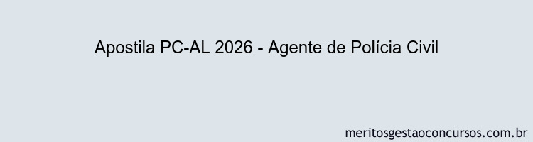 Apostila Concurso PC-AL 2026 - Agente de Polícia Civil