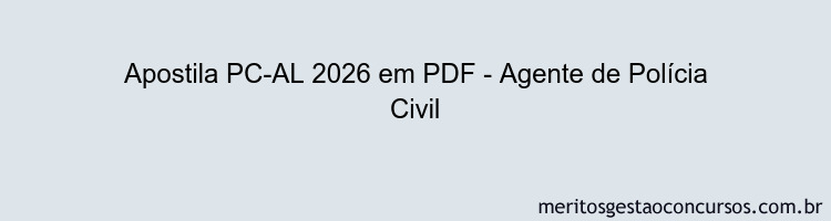 Apostila Concurso PC-AL 2026 - Agente de Polícia Civil