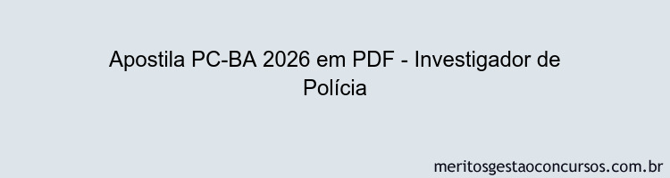 Apostila Concurso PC-BA 2026 - Investigador de Polícia