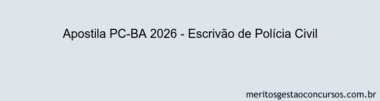 Apostila Concurso PC-BA 2026 - Escrivão de Polícia Civil