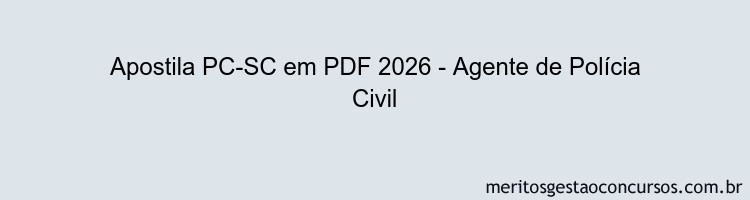 Apostila Concurso PC-SC 2026 - Agente de Polícia Civil