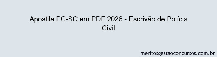 Apostila Concurso PC-SC 2026 - Escrivão de Polícia Civil