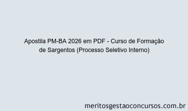 Apostila PM-BA 2026 - Curso de Formação de Sargentos (Processo Seletivo Interno)