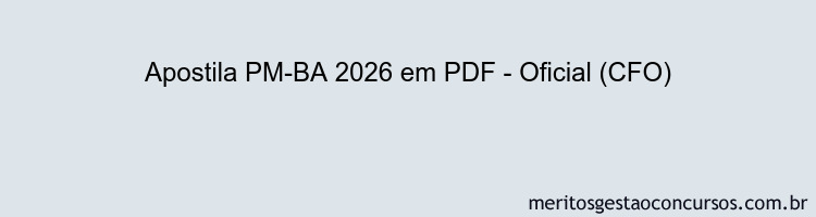 Apostila Concurso PM-BA 2026 - Oficial (CFO)