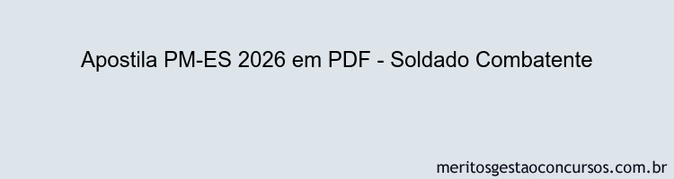 Apostila Concurso PM-ES 2026 - Soldado Combatente