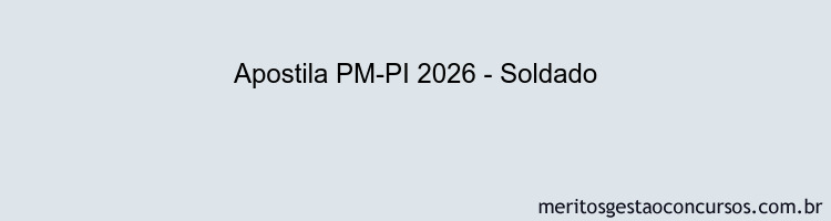 Apostila Concurso PM-PI 2026 - Soldado