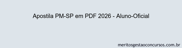 Apostila Concurso PM-SP 2026 - Aluno-Oficial