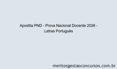Apostila Concurso PND - Prova Nacional Docente 2026 - Letras Português