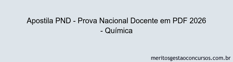 Apostila Concurso PND - Prova Nacional Docente 2026 - Química