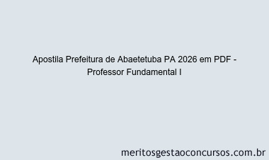 Apostila Concurso Prefeitura de Abaetetuba PA 2026 - Professor Fundamental I