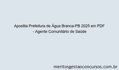 Apostila Concurso Prefeitura de Água Branca-PB 2025 - Agente Comunitário de Saúde